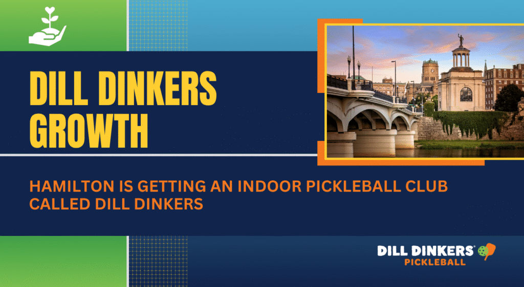 Hamilton is getting an indoor pickleball club called Dill Dinkers