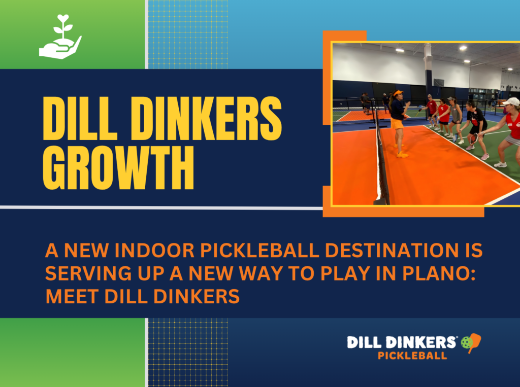 A new indoor pickleball destination is serving up a new way to play in Plano: Meet Dill Dinkers